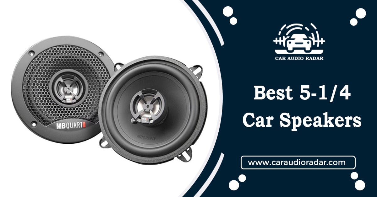 Read more about the article Best 5-1/4 Inch Speakers for Car Audio Systems: Expert Picks
