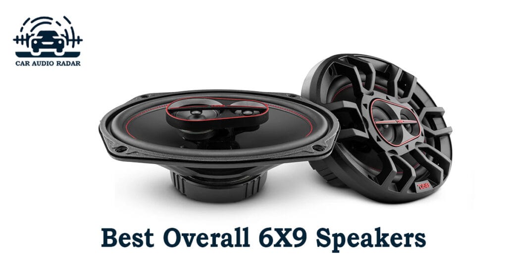 Best Overall 6X9 Speakers